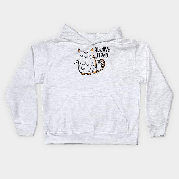 Always Tired Kids Hoodie by ilygraphics